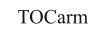 TOCarm